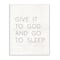 Stupell Industries Give it to God and Sleep Faith Based Bedroom Quote Wood Wall Plaque
